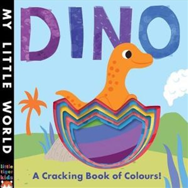 My Little World Dino A Cracking Book Of Colours/Product Detail/Kids Educational