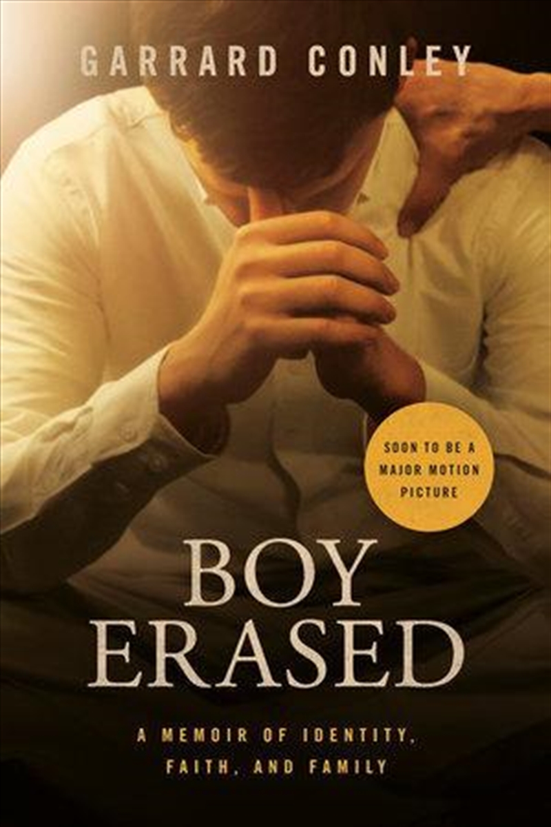 Boy Erased A Memoir of Identity, Faith, and Family (Film Tie-In Edition)/Product Detail/True Stories and Heroism