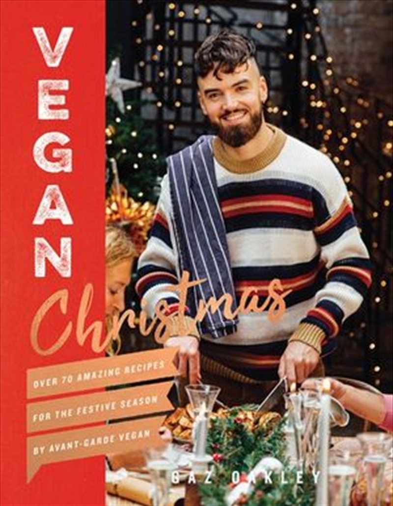 Vegan Christmas Over 70 amazing vegan recipes for the festive season and holidays, from Avant Garde/Product Detail/Recipes, Food & Drink