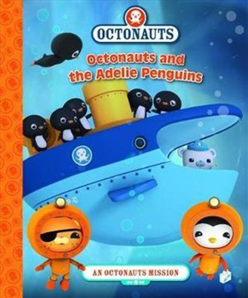 Octonauts & the Adelie Penguins : Octonauts Mission Library/Product Detail/Children