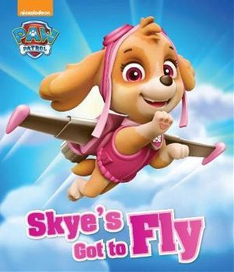 Nickelodeon PAW Patrol Skye's Got to Fly/Product Detail/Childrens
