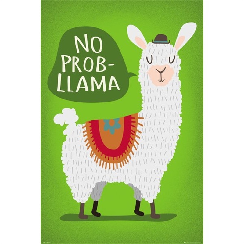 Llama No Probllama/Product Detail/Posters & Prints