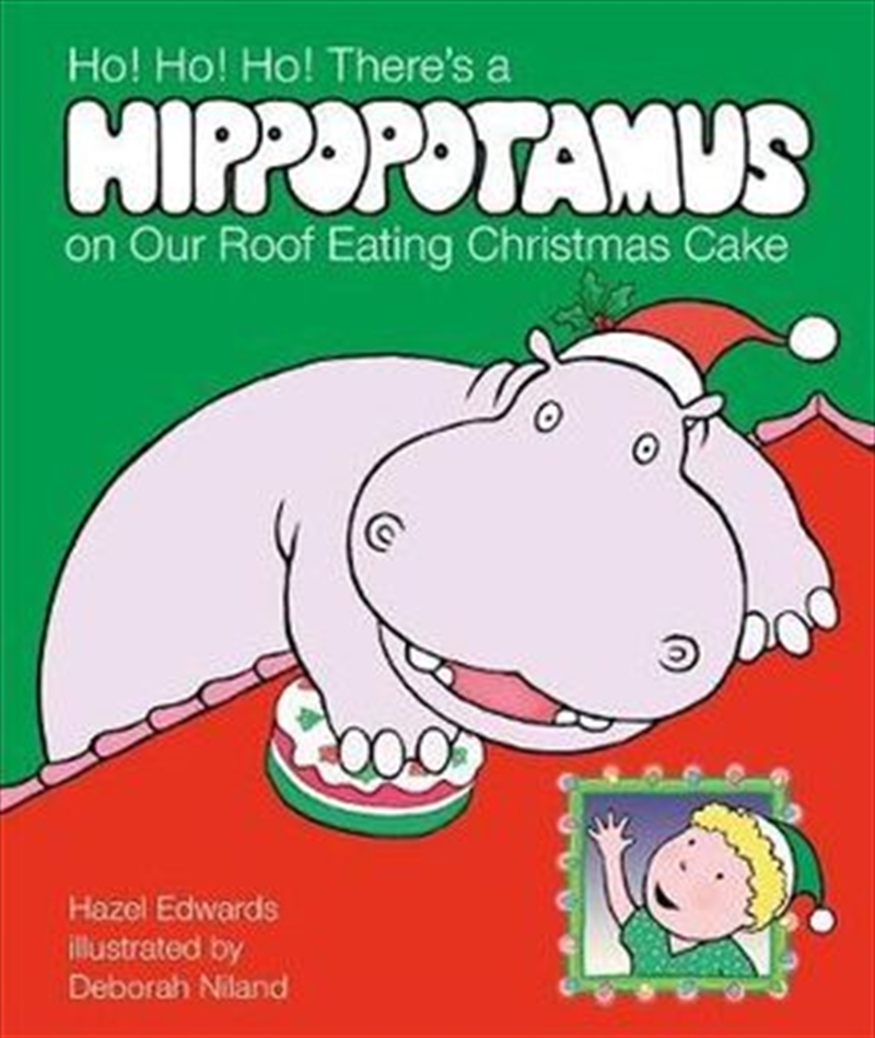 Ho! Ho! Ho! There's a Hippopotamus on Our Roof Eating Christmas Cake/Product Detail/Early Childhood Fiction Books