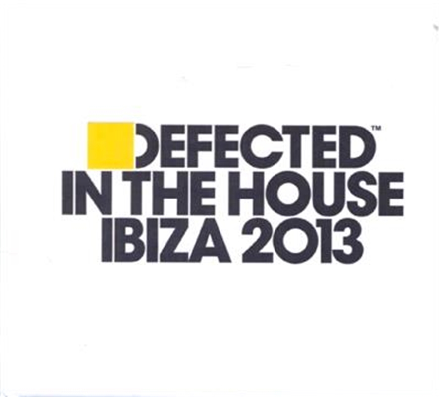 Defected In The House Ibiza 2013/Product Detail/Dance