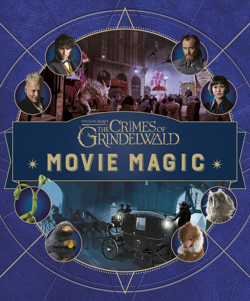 Fantastic Beasts: The Crimes of Grindlewald: Movie Magic | Hardback Book