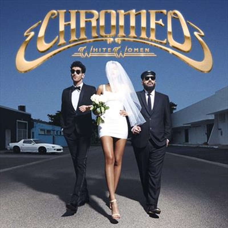 Chromeo - White Women/Product Detail/Dance
