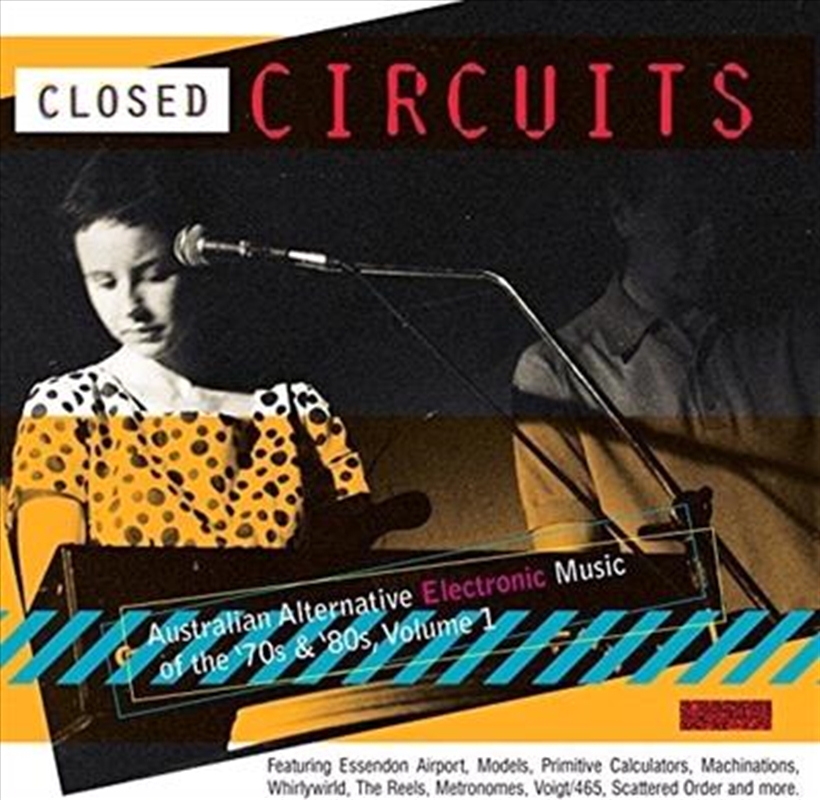 Closed Circuits: Aus Alt Electronic Music Of The 70s & 80s Vol1/Product Detail/Compilation