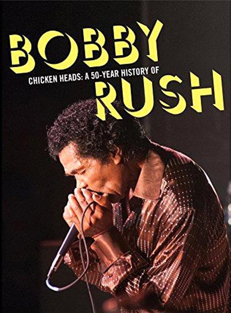 Chicken Heads: A 50 Year History Of Bobby Rush/Product Detail/Blues