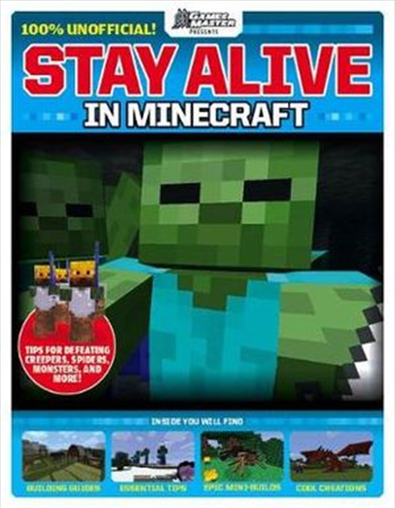 GamesMaster Presents: Stay Alive in Minecraft | Paperback Book
