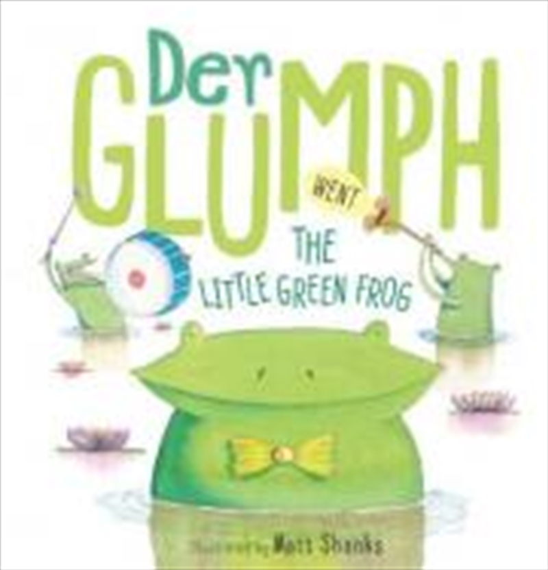 Der Glumph Went the Little Green Frog | Hardback Book
