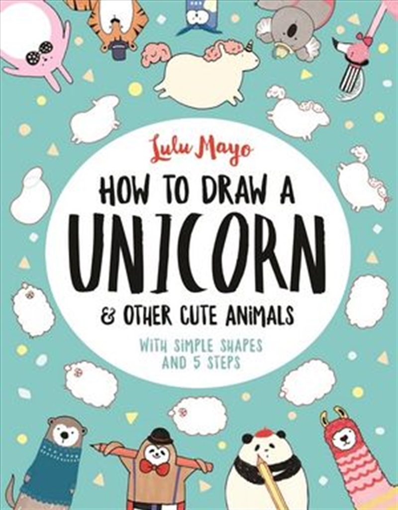 How to Draw a Unicorn and Other Cute Animals/Product Detail/Childrens