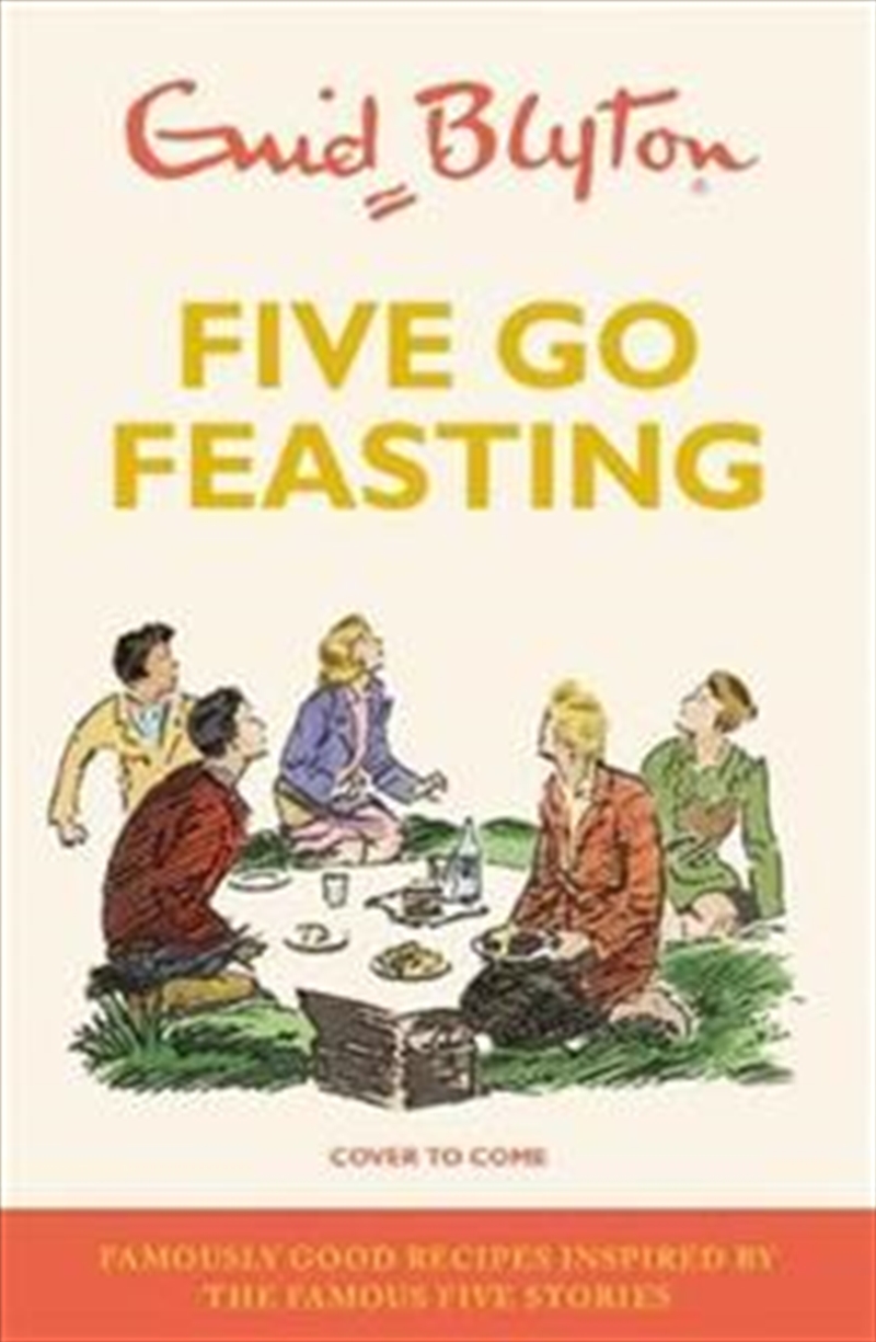 Five go Feasting: Famously Good Recipes/Product Detail/Recipes, Food & Drink