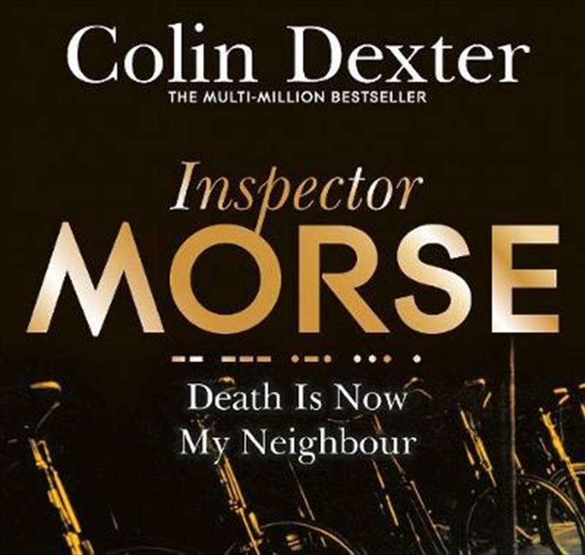 Buy Death Is Now My Neighbour by Colin Dexter, Audio Books Sanity