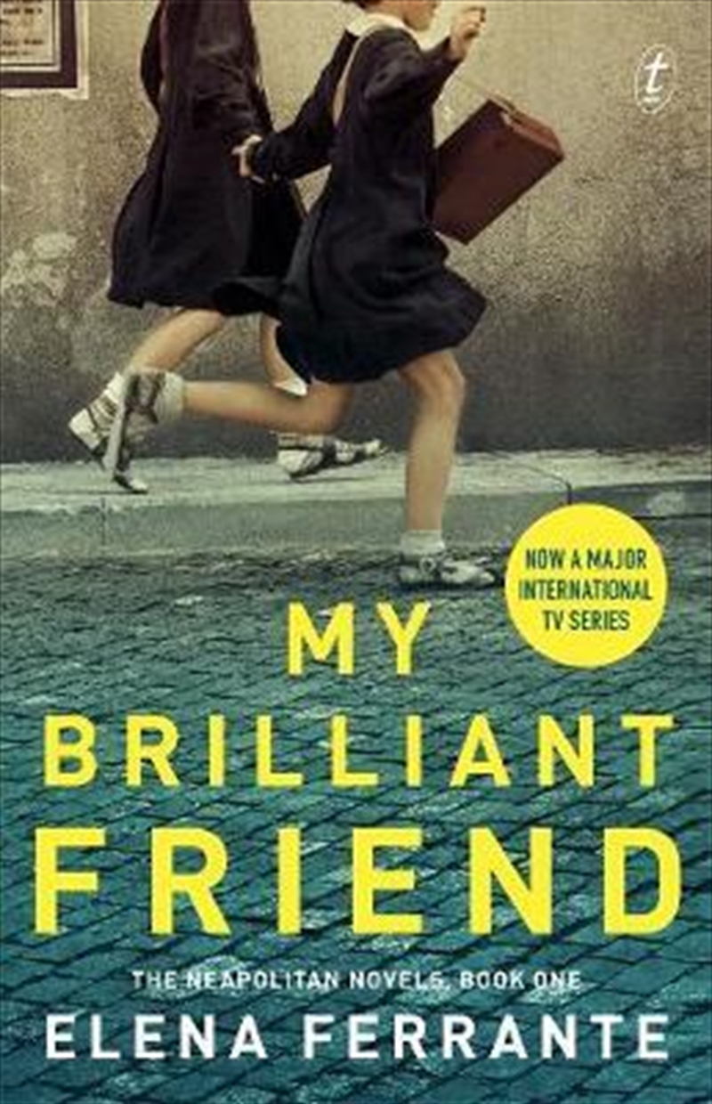 My Brilliant Friend: The Neapolitan Novels, Book One  [TV Tie-In]/Product Detail/Historical Fiction