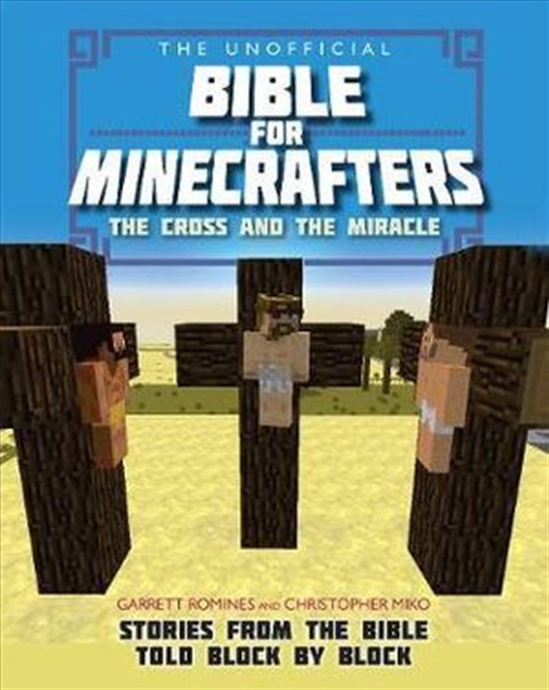 The Unofficial Bible for Minecrafters: The Cross & Miracle/Product Detail/Children