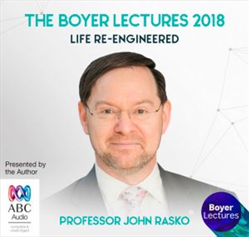 The Boyer Lectures 2018: Life Re-engineered/Product Detail/Science