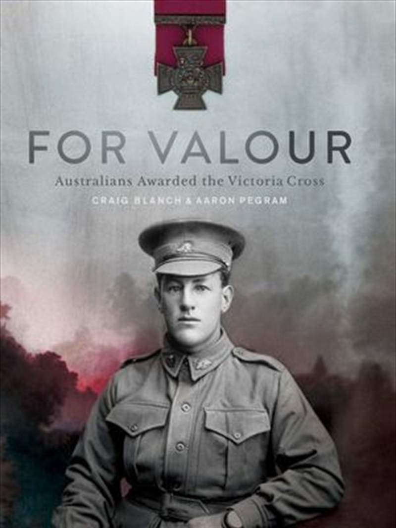 For Valour: Australians Awarded the Victoria Cross/Product Detail/Biographies & True Stories