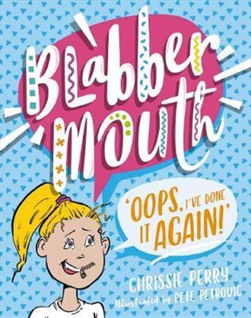 Blabbermouth #1: Oops, I've Done it Again! | Paperback Book