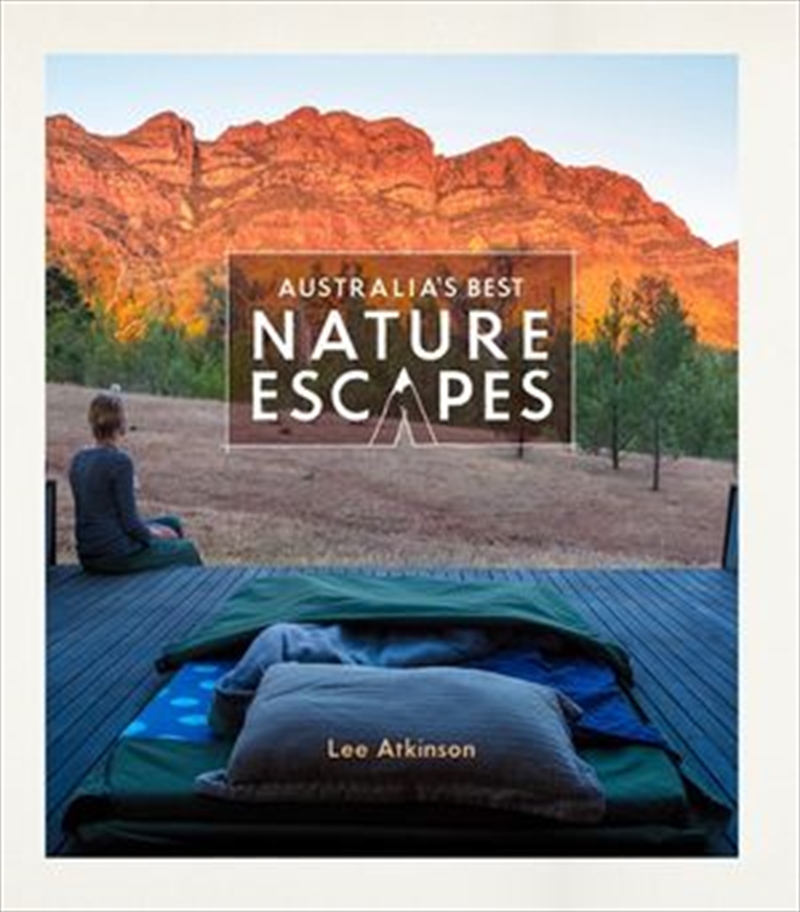 Australia's Best Nature Escapes | Paperback Book
