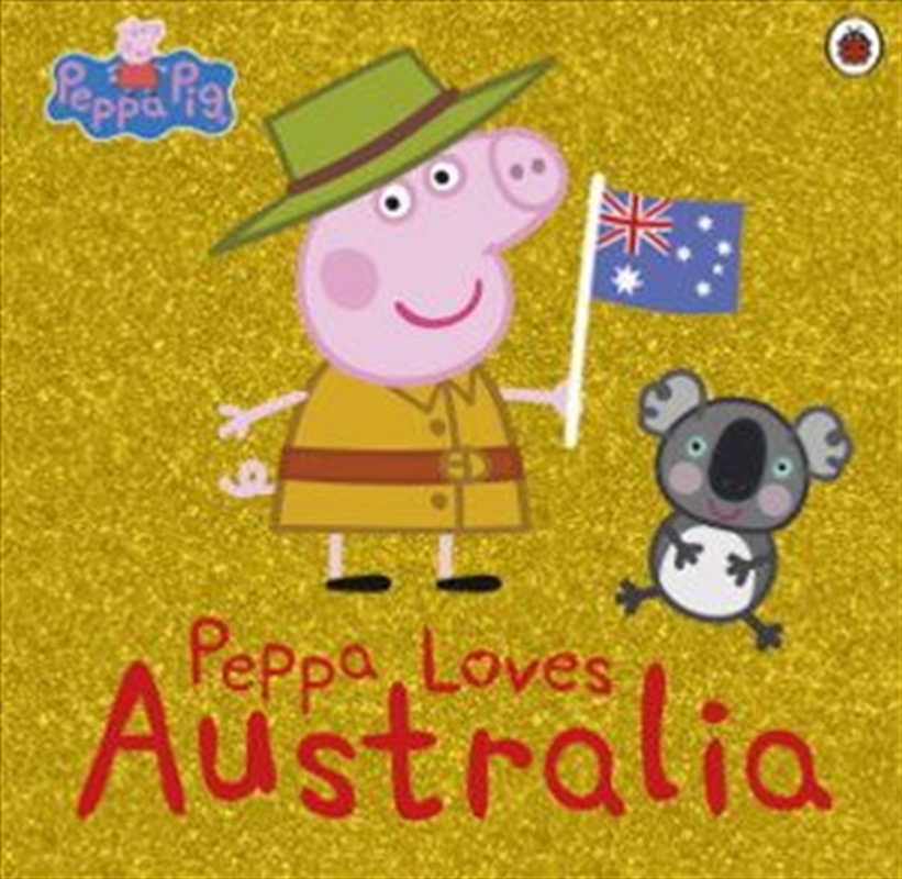 Peppa Pig: Peppa Loves Australia/Product Detail/Childrens