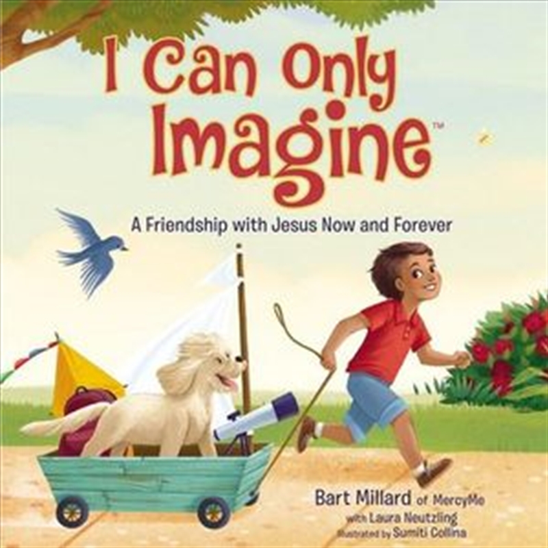 I Can Only Imagine: A Friendship With Jesus Now & Forever/Product Detail/Early Childhood Fiction Books