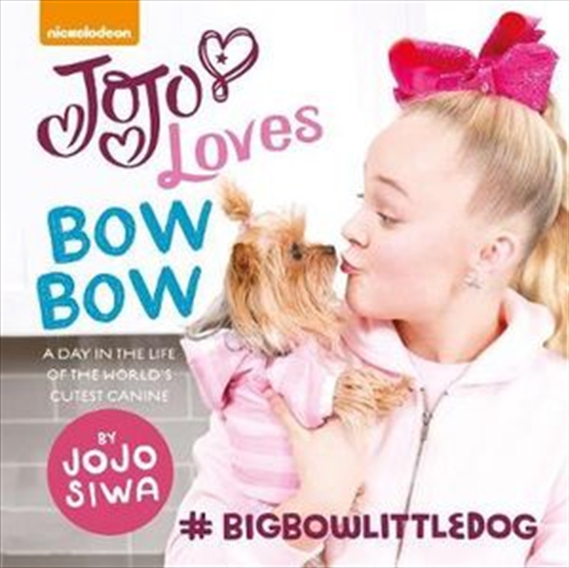 Buy Jojo Loves Bowbow A Day In The Life Of The World's Cutest Canine