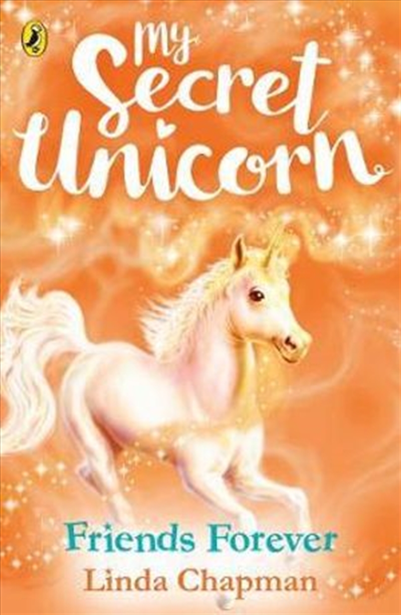 My Secret Unicorn: Friends Forever/Product Detail/Young Adult Fiction