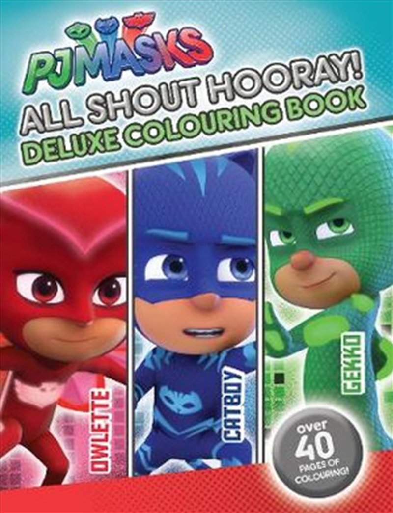 Pj Masks All Shout Hooray! Deluxe Colouring Book/Product Detail/Childrens