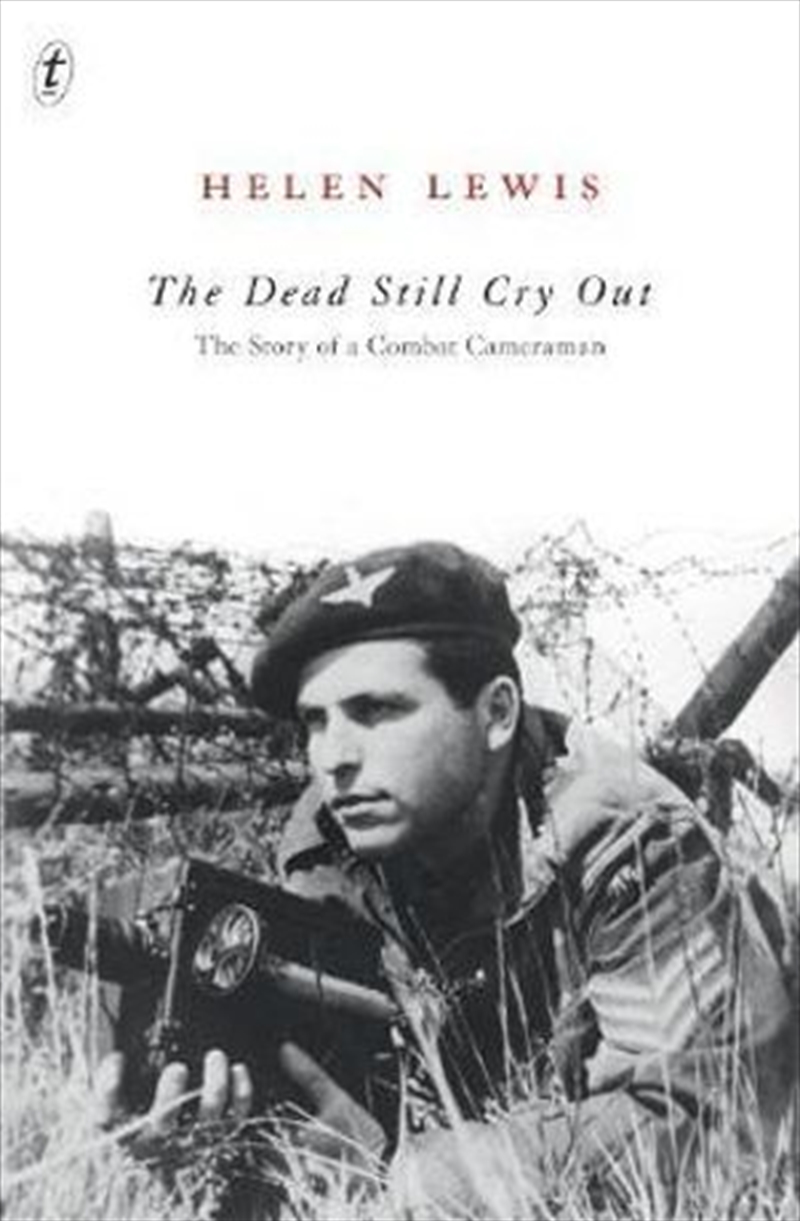 The Dead Still Cry Out: The Story of a Combat Cameraman | Paperback Book