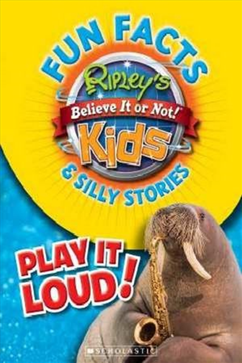Ripley's Believe It or Not!: Fun Facts & Silly Stories: Play It Loud!/Product Detail/Reading