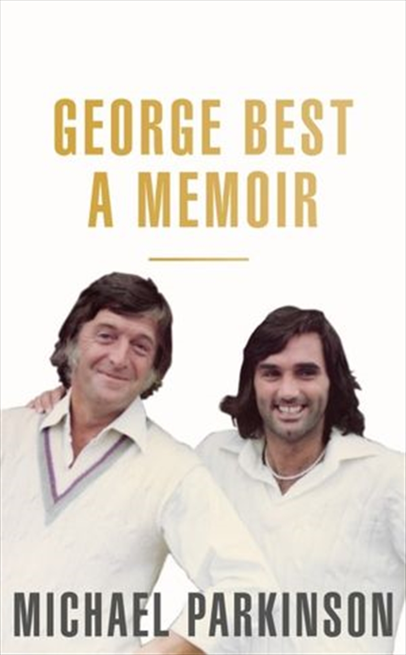 George Best: A Memoir: A unique biography of a football icon | Paperback Book