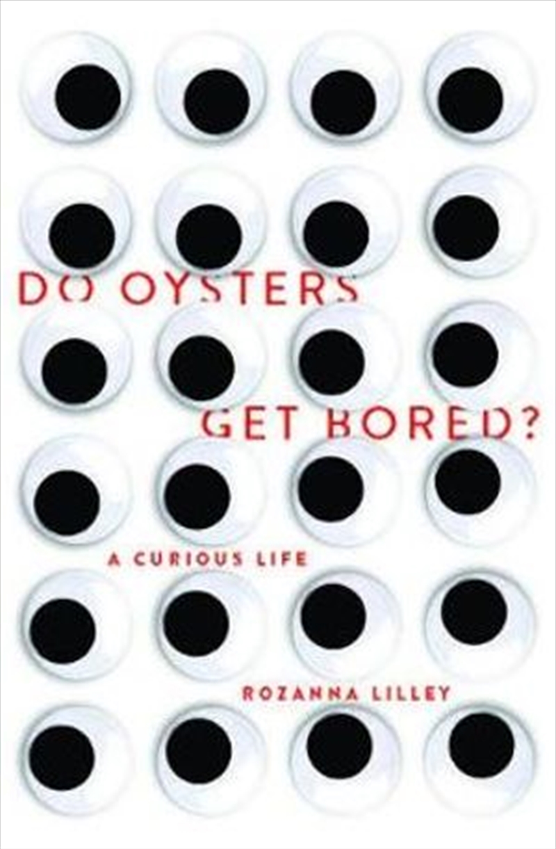 A Curious Life - Do Oysters Get Bored?/Product Detail/True Stories and Heroism