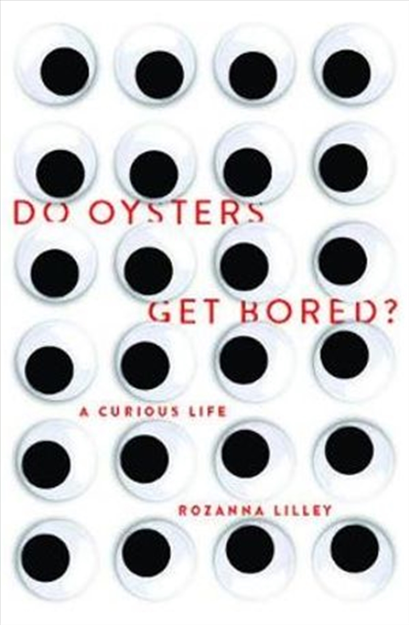 A Curious Life - Do Oysters Get Bored?/Product Detail/True Stories and Heroism