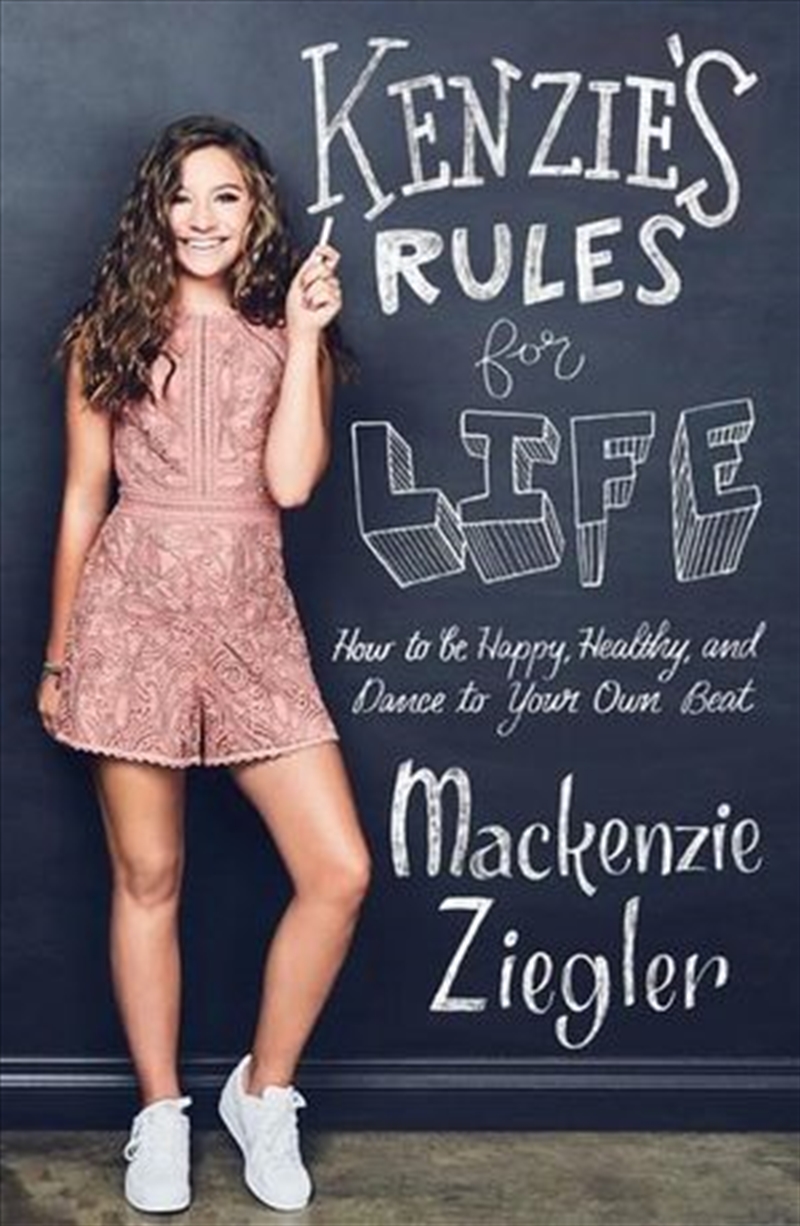 Buy Kenzie's Rules For Life by Mackenzie Ziegler, Books Sanity