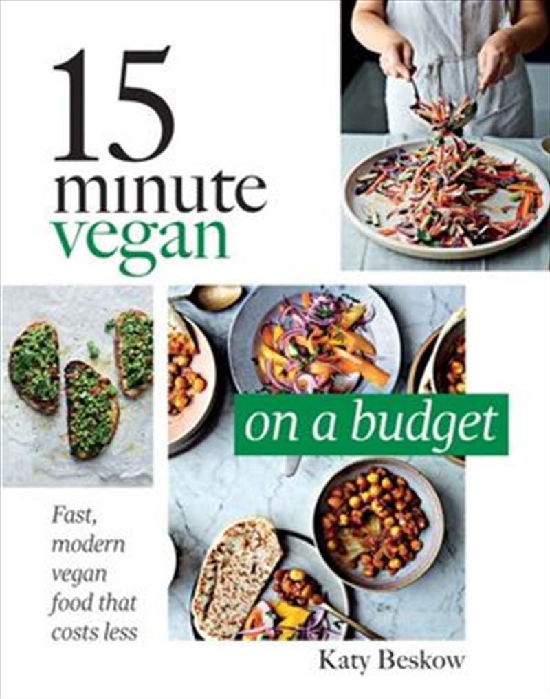 15 Minute Vegan: On A Budget - Fast, Modern Vegan Food That Costs Less/Product Detail/Recipes, Food & Drink