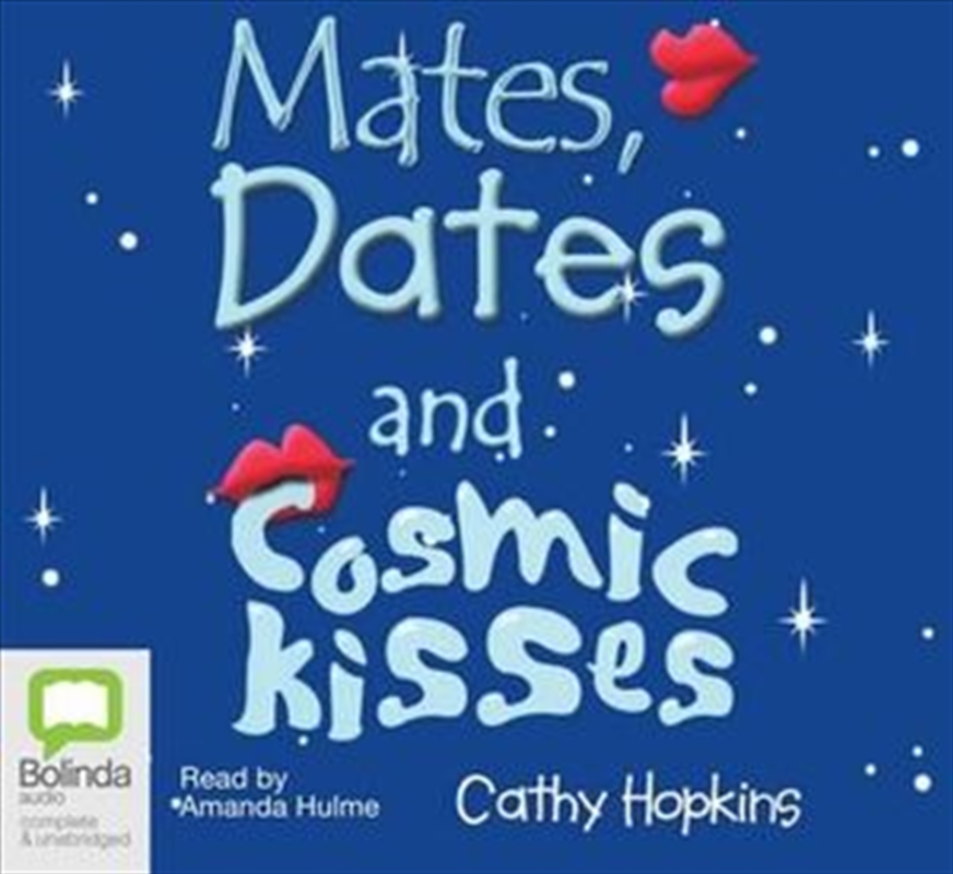Mates, Dates and Cosmic Kisses/Product Detail/Young Adult Fiction