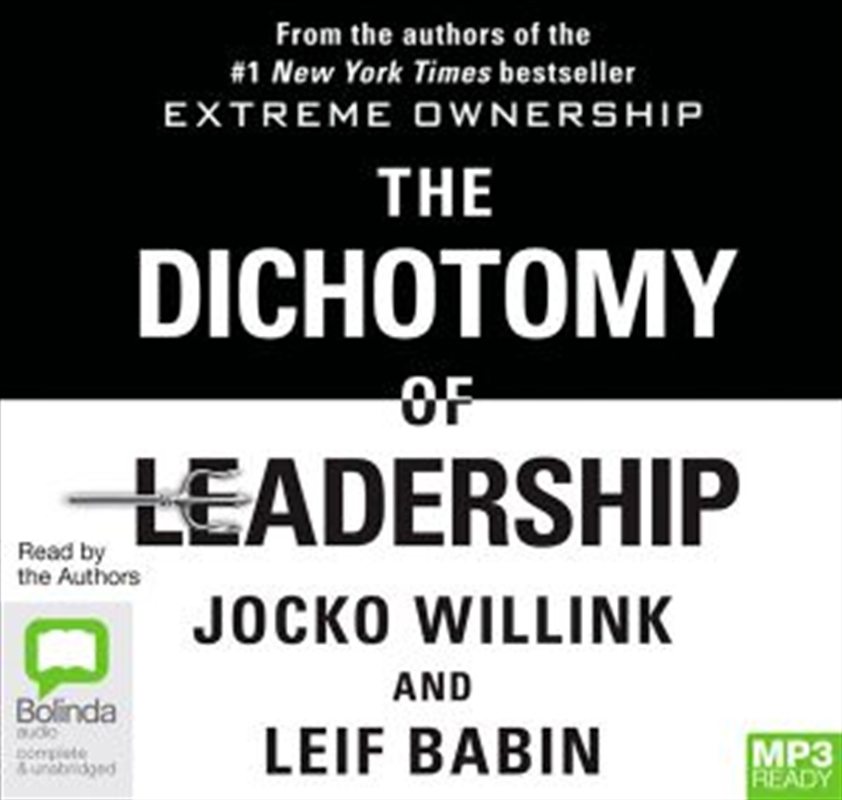 The Dichotomy of Leadership/Product Detail/Business Leadership & Management