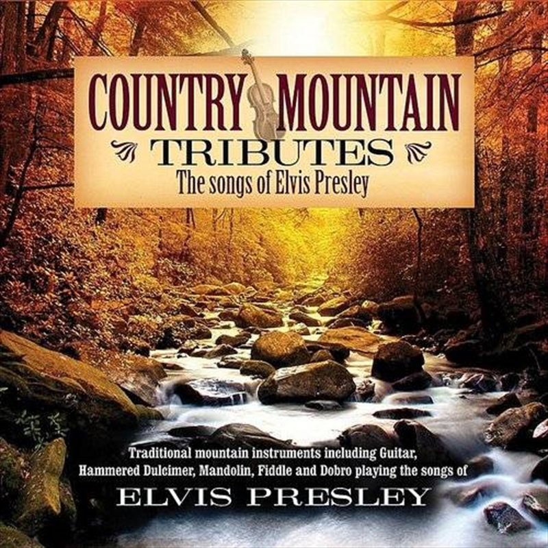Country Mountain Tributes - The Songs of Elvis Presley/Product Detail/Country