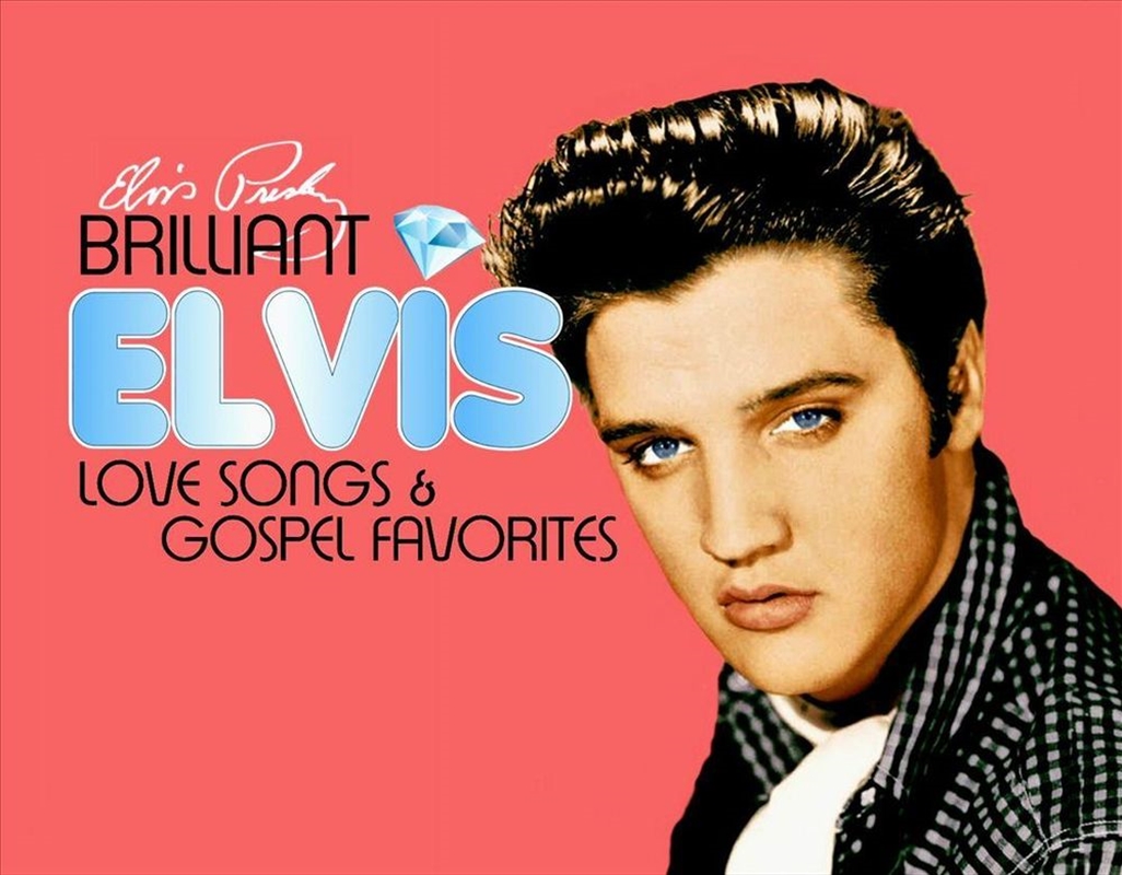 Brilliant Elvis - Love & Gospel Favourites/Product Detail/Rock