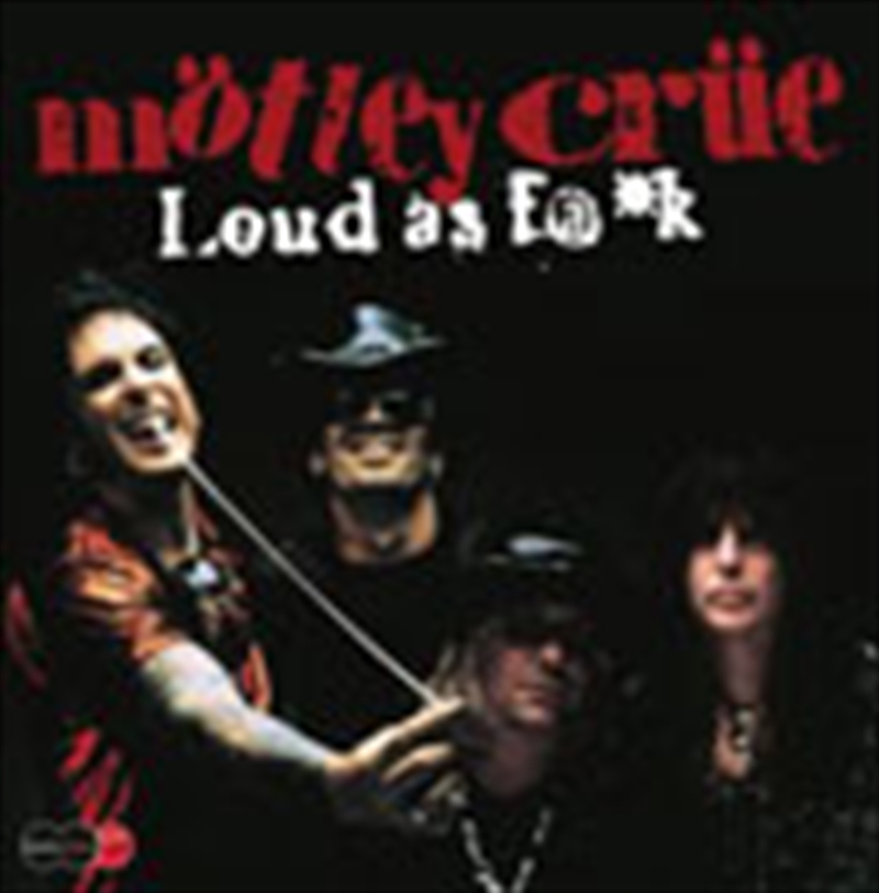 Motley Crue: Loud As Fuck/Product Detail/Hard Rock