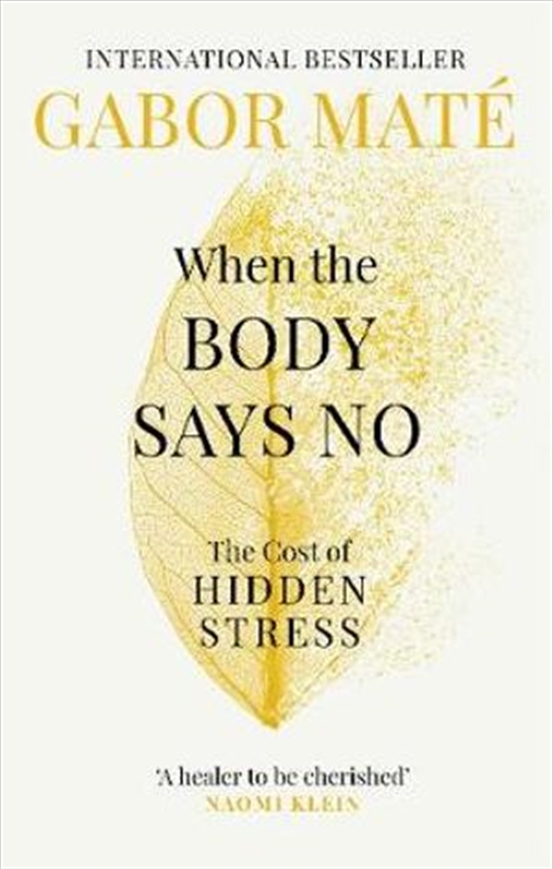 When The Body Says No - The Cost of Hidden Stress/Product Detail/Self Help & Personal Development