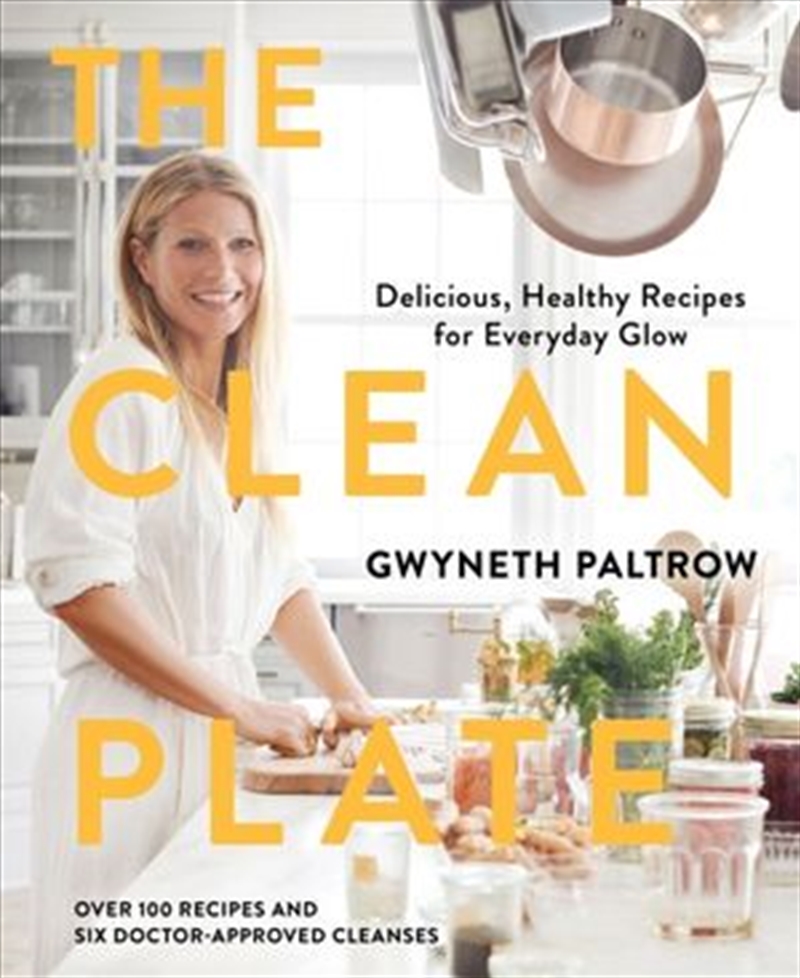 Clean Plate - Delicious, Healthy Recipes for Everyday Glow/Product Detail/Recipes, Food & Drink