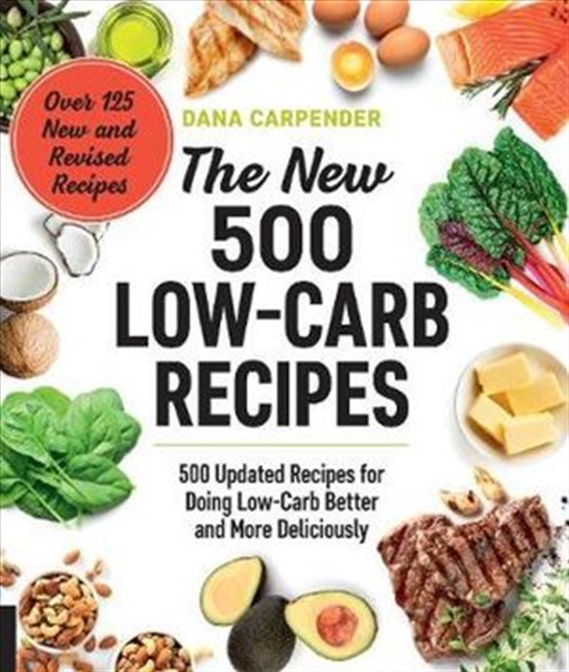 New 500 Low Carb Recipes - 500 Updated Recipes for Doing Low-Carb Better and More Deliciously/Product Detail/Fitness, Diet & Weightloss