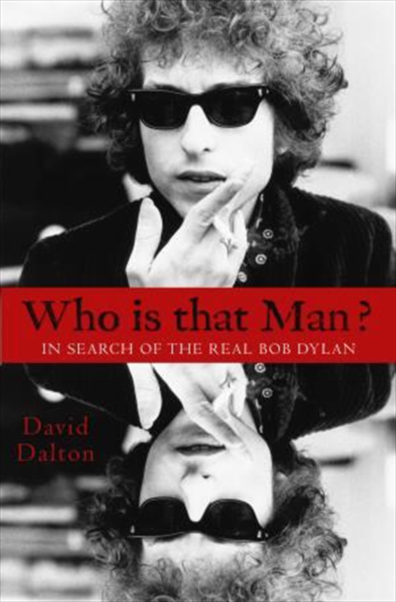 Who Is That Man?: In Search of the Real Bob Dylan/Product Detail/Arts & Entertainment