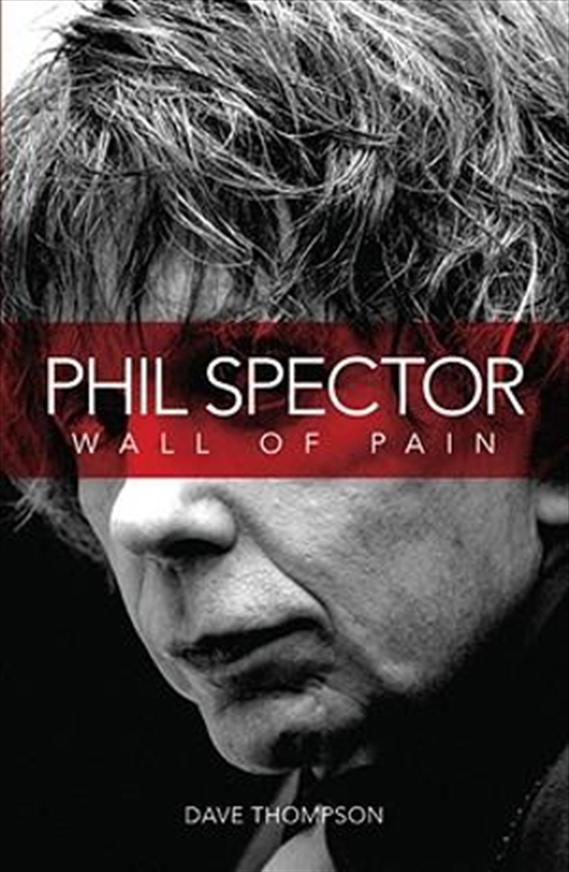 Wall of Pain: The Life of Phil Spector/Product Detail/Reading
