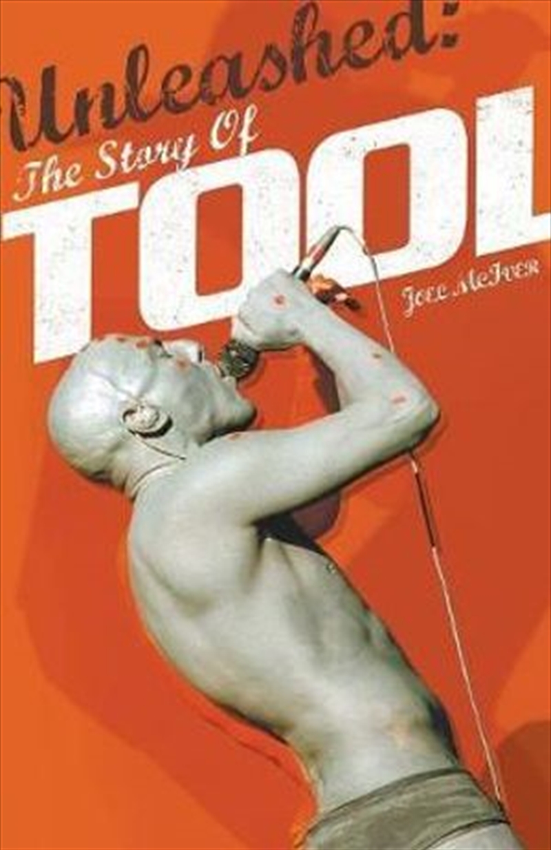 Unleashed: The Story of Tool | Paperback Book