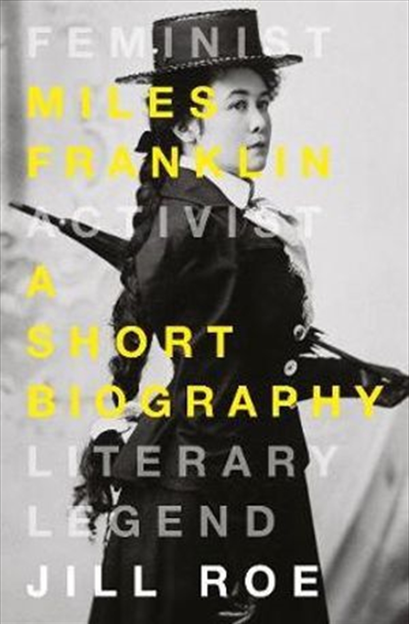Miles Franklin: A Short Biography/Product Detail/Arts & Entertainment Biographies