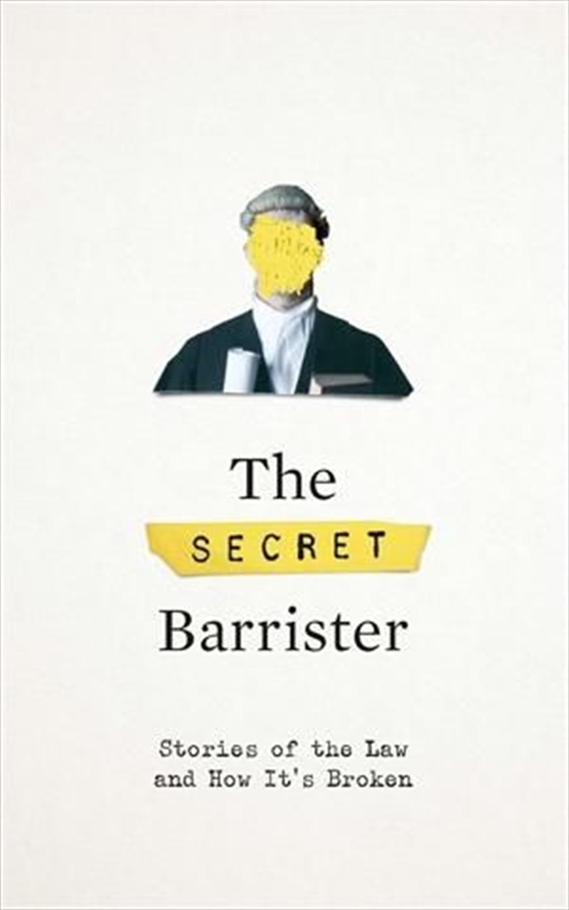 Secret Barrister - Stories of the Law & How It's Broken/Product Detail/Biographies & True Stories