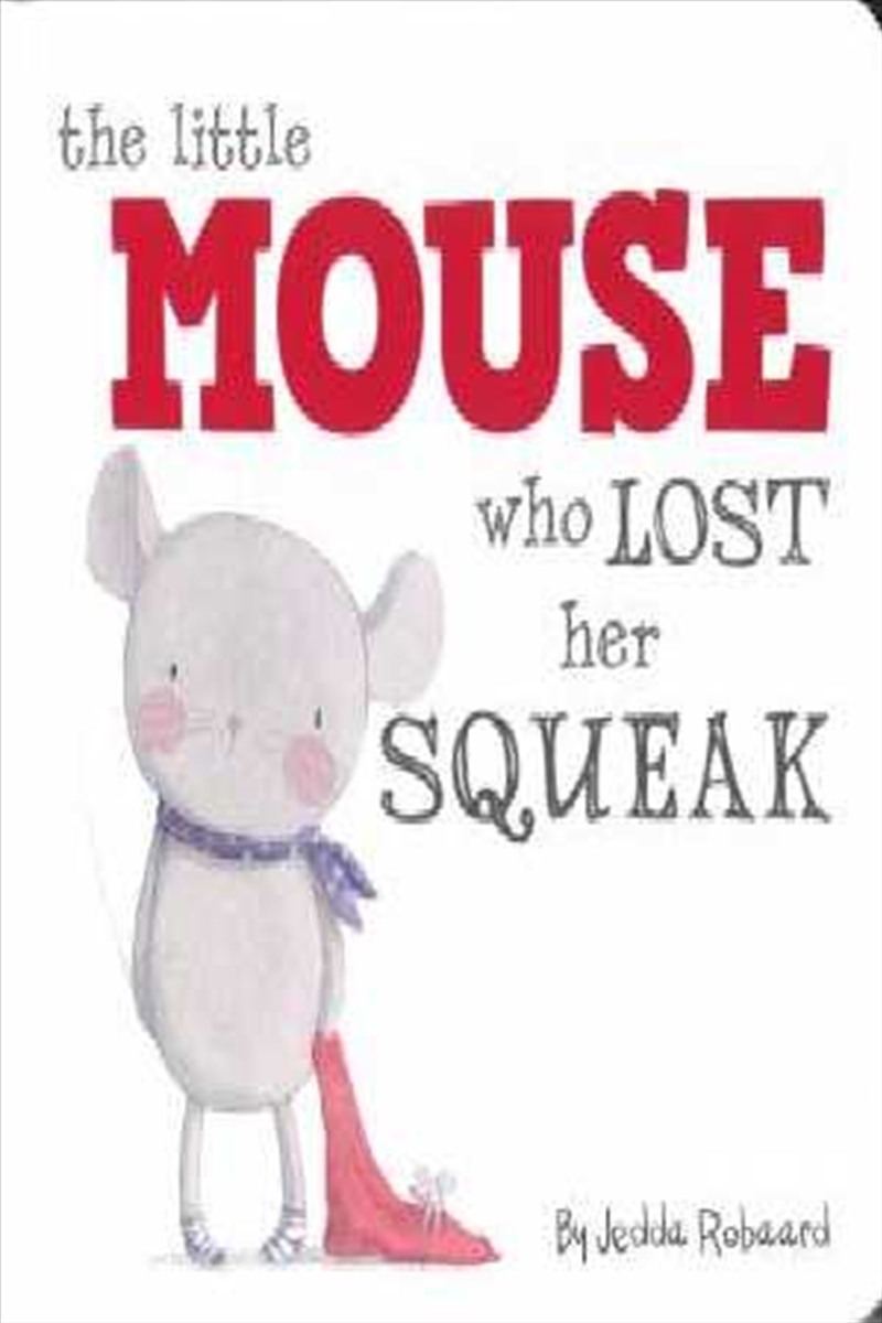 Little Mouse Who Lost Her Squeak/Product Detail/Early Childhood Fiction Books