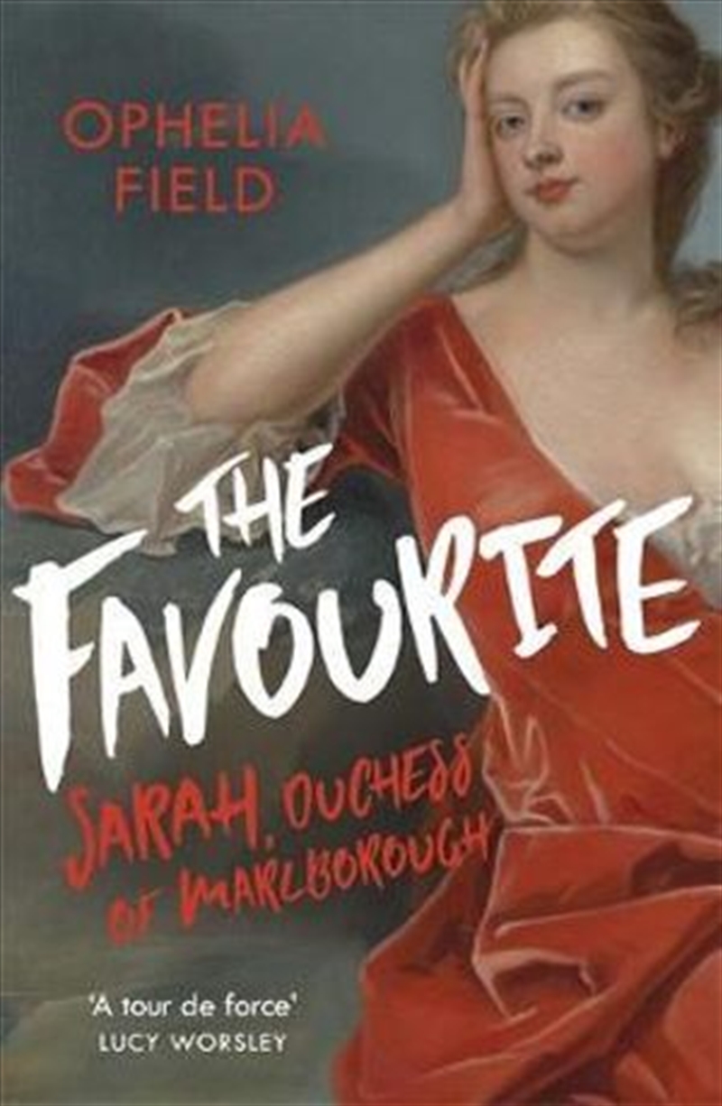 Favourite - The Life of Sarah Churchill & the History Behind the Major Motion Picture/Product Detail/Biographies & True Stories